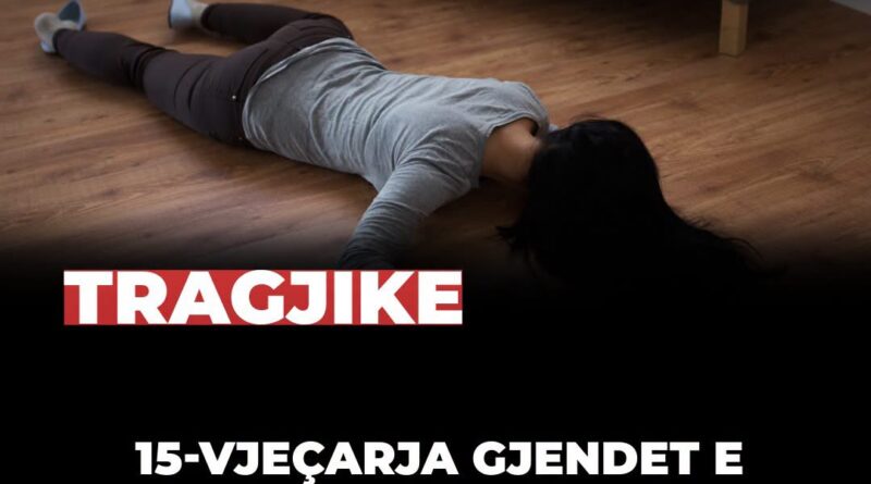 15-vjeçarja gjendet e vdekur në banesë – arrestohet nëna e saj